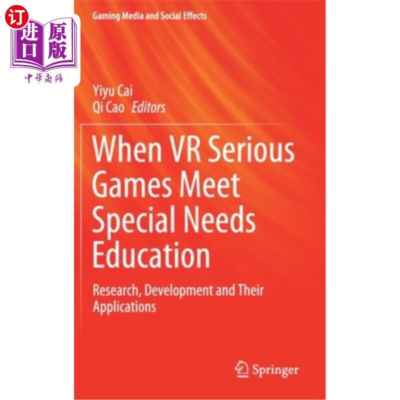 海外直订When VR Serious Games Meet Special Needs Education: Research, Development and Th 当VR严肃游戏满足特殊需求时教