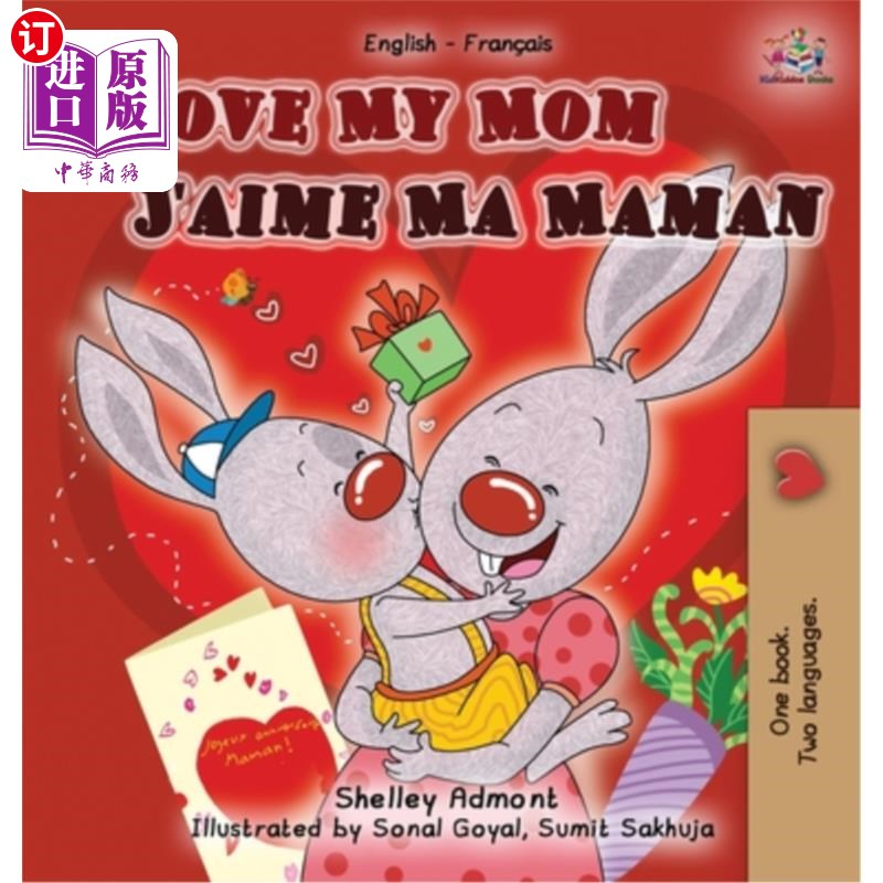 海外直订I Love My Mom J'aime Ma Maman: English French Bilingual Book 我爱我的妈妈J'aime Ma Maman:英法双语书