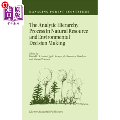 海外直订The Analytic Hierarchy Process in Natural Resource and Environmental Decision Ma 自然资源与环境决策中的层次