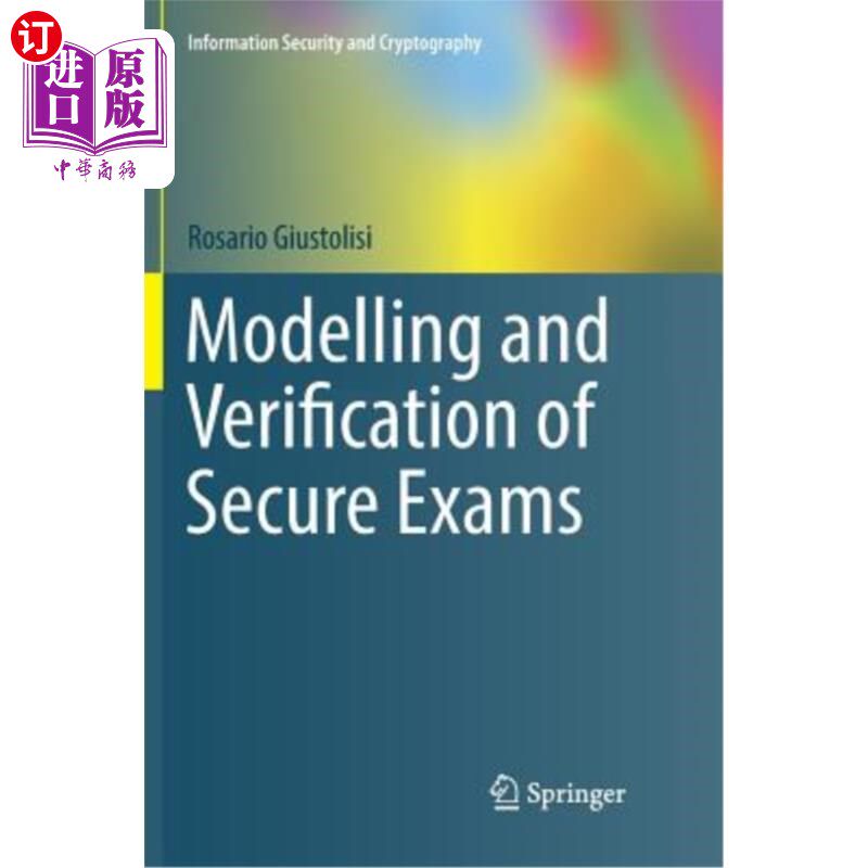 海外直订Modelling and Verification of Secure Exams 安全考试的建模和验证