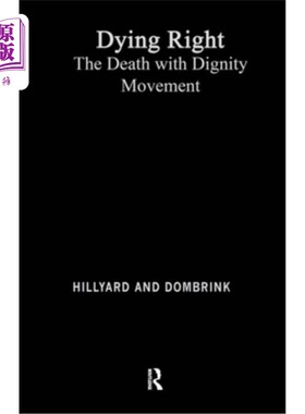 海外直订医药图书Dying Right: The Death with Dignity Movement 死亡的权利:有尊严的死亡运动