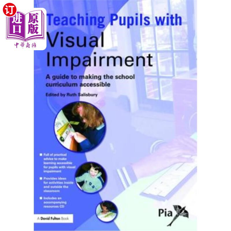 海外直订Teaching Pupils with Visual Impairment: A Guide to Making the School Curriculum 教有视力障碍的学生:使学校