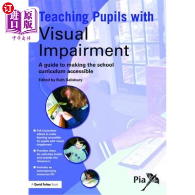 海外直订Teaching Pupils with Visual Impairment: A Guide to Making the School Curriculum  教有视力障碍的学生:使学校