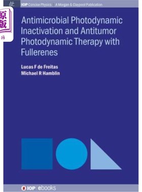 海外直订Antimocrobial Photodynamic Inactivation and Antitumor Photodynamic Therapy with  富勒烯的抗微生物光动力失活