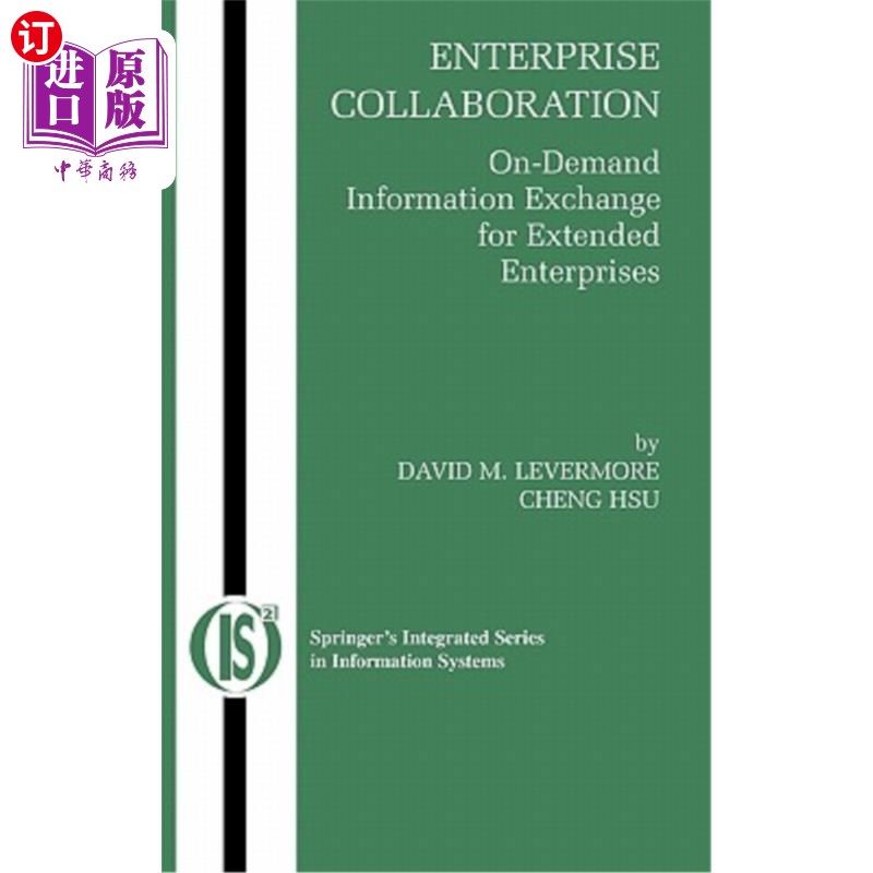 海外直订Enterprise Collaboration: On-Demand Information Exchange for Extended Enterprise 企业协作：面向扩展企业的按