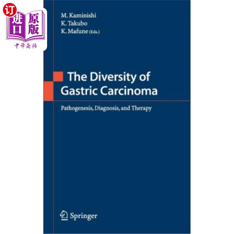 海外直订医药图书The Diversity of Gastric Carcinoma: Pathogenesis, Diagnosis and Therapy 胃癌的多样性:发病机制、诊