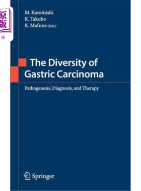 海外直订医药图书The Diversity of Gastric Carcinoma: Pathogenesis, Diagnosis and Therapy 胃癌的多样性：发病机制、诊