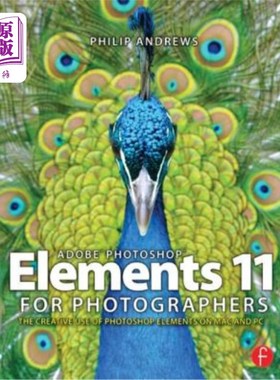 海外直订Adobe Photoshop Elements 11 for Photographers: The Creative Use of Photoshop Ele Adobe Phot