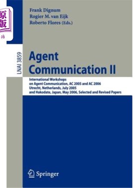 海外直订Agent Communication II: International Workshops on Agent Communication, AC 2005  代理通讯II：代理通讯国际研