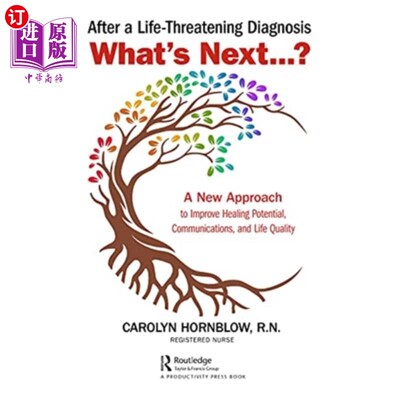 海外直订医药图书After a Life-Threatening Diagnosis...What's Next? 在一次危及生命的诊断后…接下来是什么?