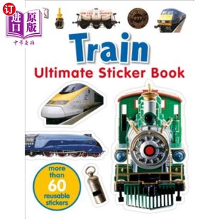 海外直订Ultimate Sticker Book: Train: More Than 60 Reusable Full-Color Stickers [With Mo 终极贴纸书:列车:60多个可