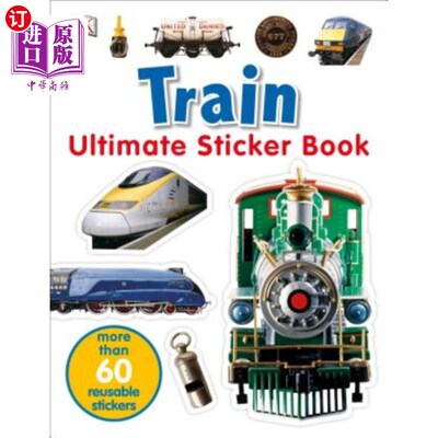 海外直订Ultimate Sticker Book: Train: More Than 60 Reusable Full-Color Stickers [With Mo 终极贴纸书：列车：60多个可