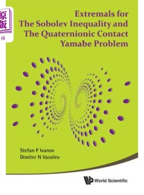海外直订Extremals for the Sobolev Inequality and the Quaternionic Contact Yamabe Problem Sobolev不等式和四元数接