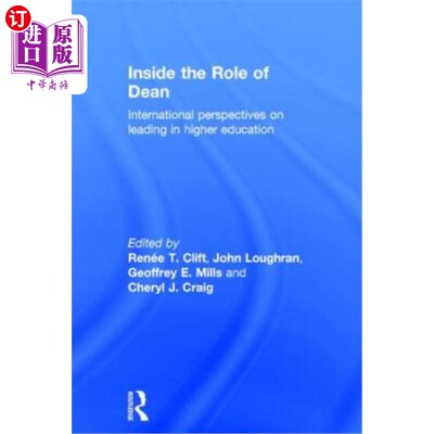 海外直订Inside the Role of Dean: International perspectives on leading in higher educati 院长的内在作用：高等教育领