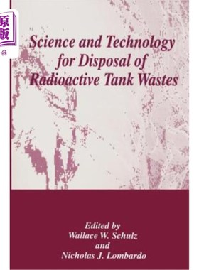 海外直订Science and Technology for Disposal of Radioactive Tank Wastes 放射性储罐废物处置科学与技术“，