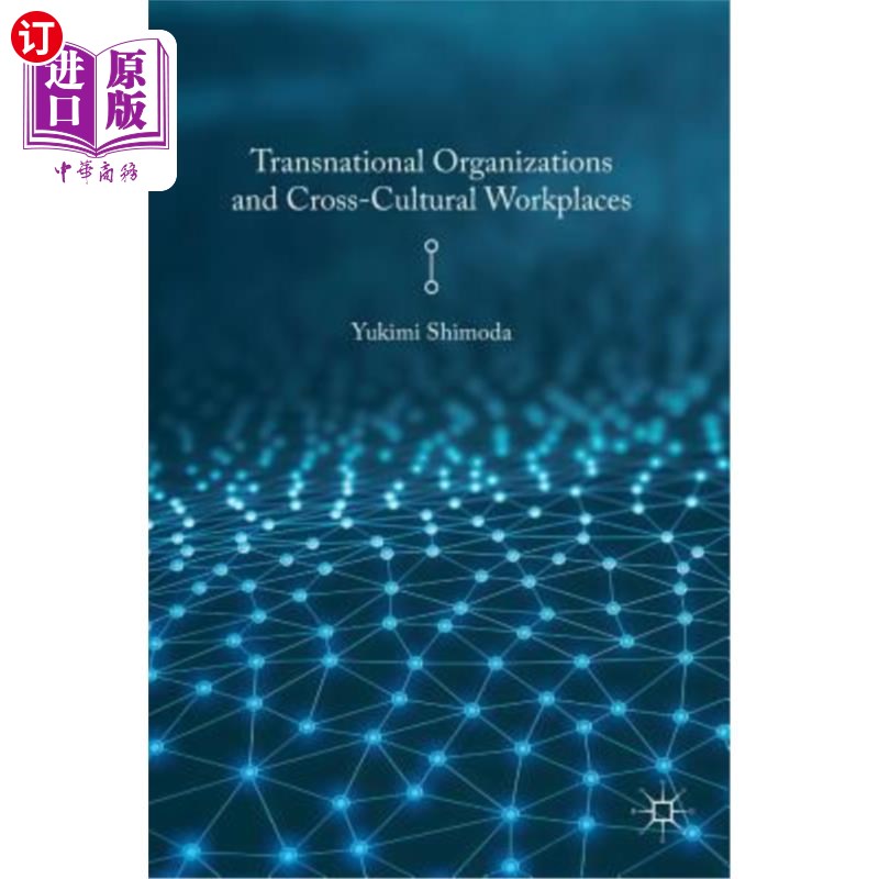 海外直订Transnational Organizations and Cross-Cultural Workplaces 跨国组织与跨文化工作场所
