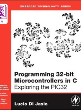 海外直订Programming 32-Bit Microcontrollers in C: Exploring the Pic32 [With CDROM] 在C语言中编写32位微控制器:探索Pi