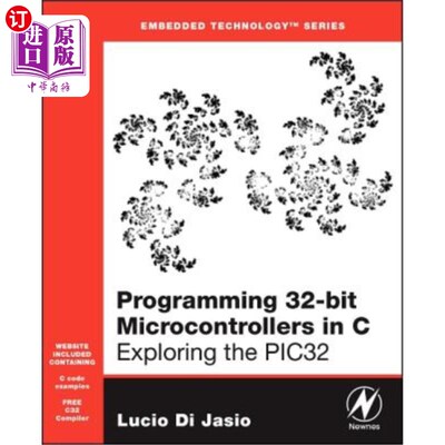海外直订海外直订Programming 32-Bit Microcontrollers in C: Exploring the Pic32 [ 在C语言中编写32位微控制器:探索Pic32[使用