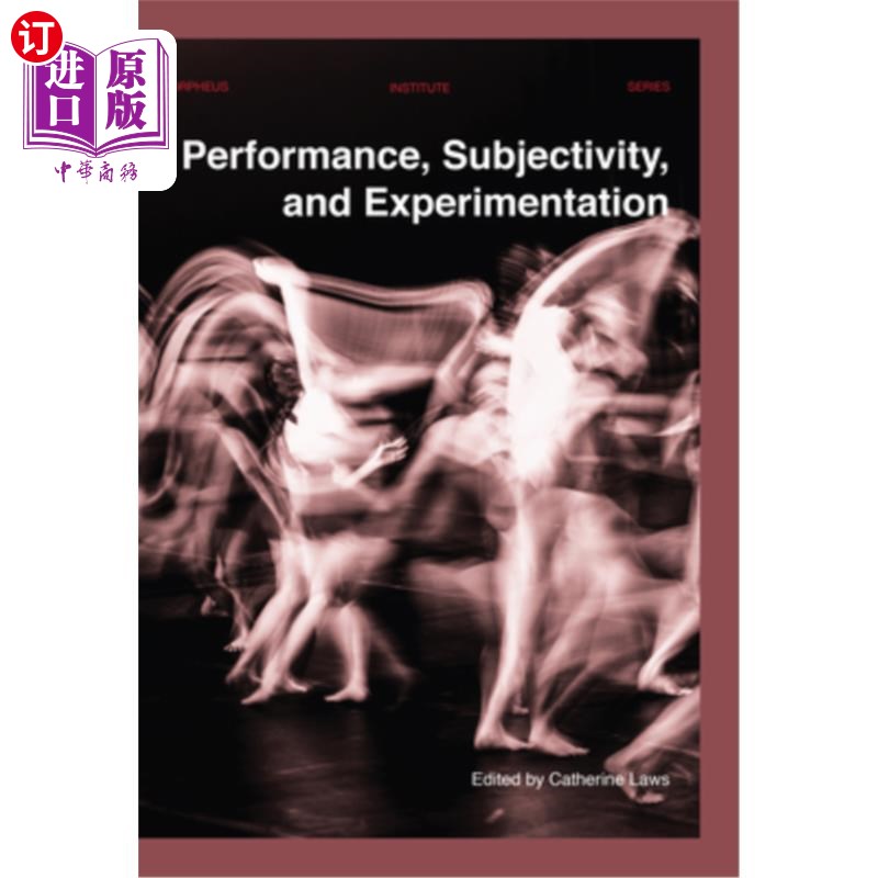 海外直订Performance, Subjectivity, and Experimentation 表现、主观和实验