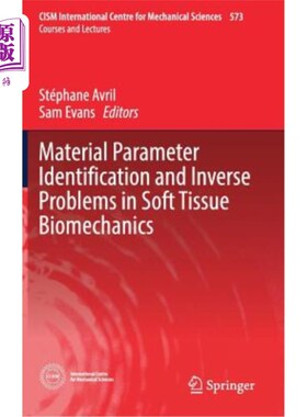 海外直订Material Parameter Identification and Inverse Problems in Soft Tissue Biomechani 软组织生物力学中的材料参数