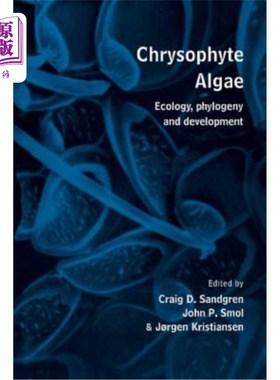 海外直订Chrysophyte Algae: Ecology, Phylogeny and Development 黄藻:生态学、系统发育与发展