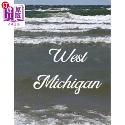 海外直订West Michigan: A Coffee Table Book of Photos 西密歇根:咖啡桌相册
