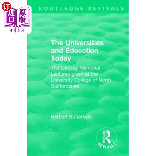 海外直订Routledge Revivals: The Universities and Education Today (1962): The Lindsay Mem 劳特利奇复兴:今天的大学和