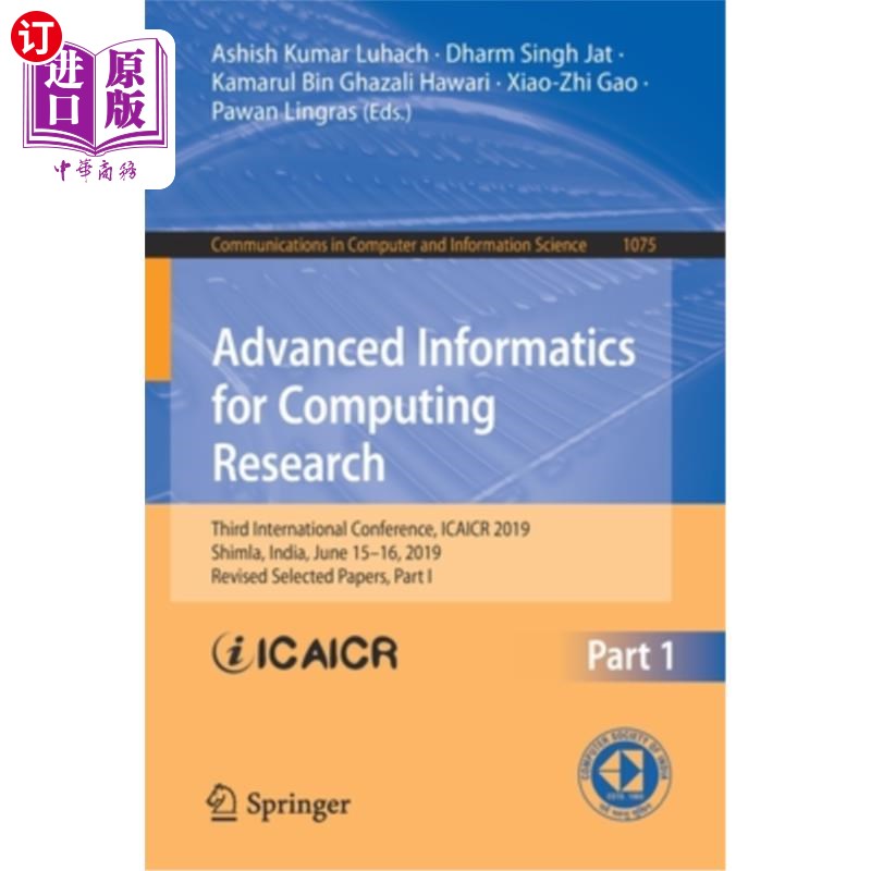 海外直订Advanced Informatics for Computing Research: Third International Conference, Ica 计算研究的高级信息学:第三