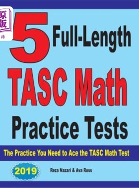 海外直订5 Full-Length TASC Math Practice Tests: The Practice You Need to Ace the TASC Ma 5个完整的塔斯克数学练习题