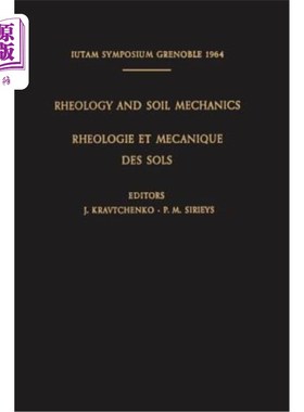 海外直订Rheology and Soil Mechanics / Rhéologie Et Mécanique Des Sols: Symposium Grenobl Rheology a