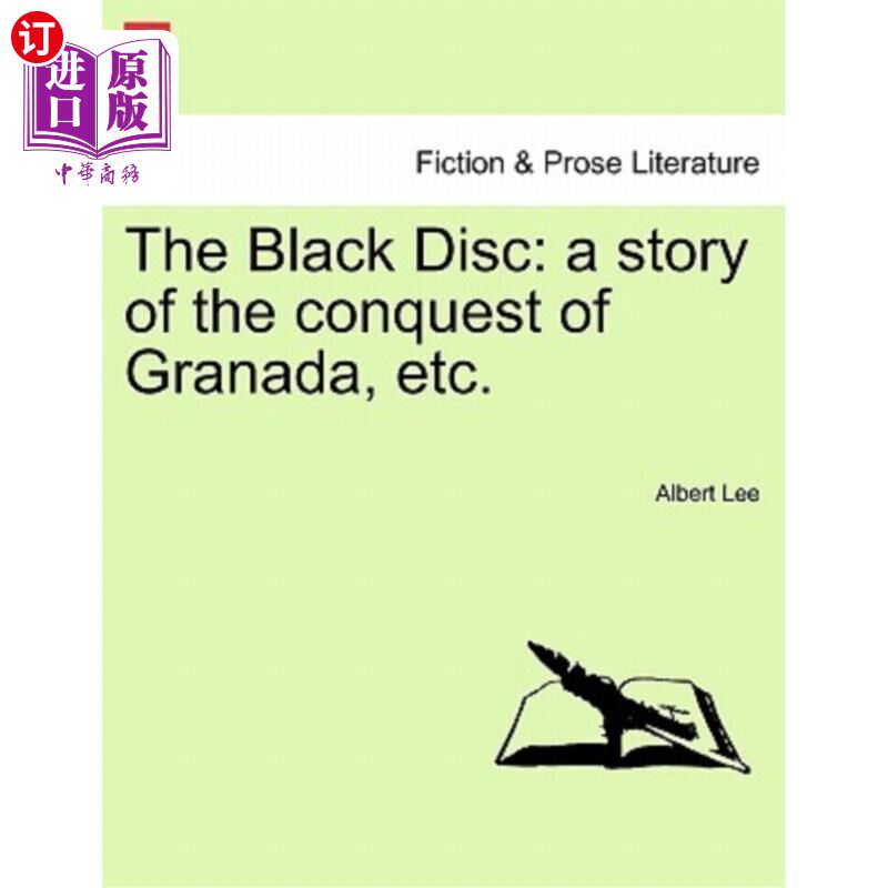 海外直订The Black Disc: A Story of the Conquest of Granada, Etc. 《黑碟:征服格拉纳达的故事》等。