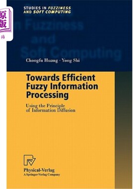 海外直订Towards Efficient Fuzzy Information Processing: Using the Principle of Informati 利用信息扩散原理实现有效的