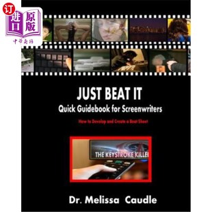 Screenwriters Bea Beat How for Quick 走开 编剧快速指南 and Guidebook Create 海外直订Just 如何开发 Develop