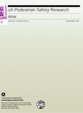 海外直订Dutch Pedestrian Safety Research Review: Publication No. FHWA-RD-99-092 荷兰行人安全研究评论:出版物编号:供