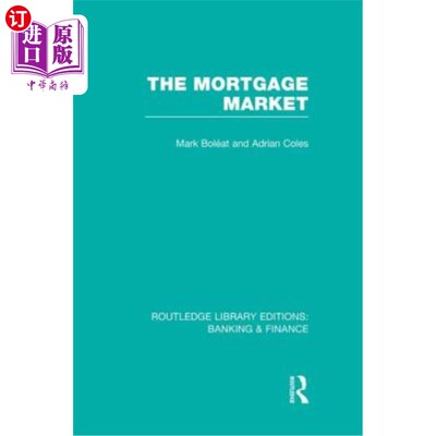 海外直订Mortgage Market (Rle Banking & Finance): Theory and Practice of Housing Finance 按揭市场(银行与金融):住房金