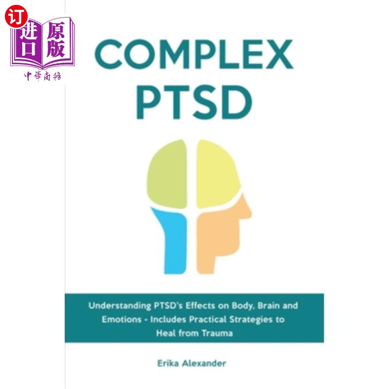 海外直订医药图书Complex PTSD: Understanding PTSD's Effects on Body, Brain and Emotions - Include 复杂的创伤后应激障