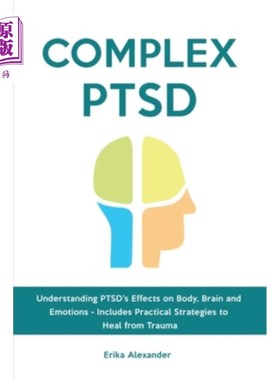 海外直订医药图书Complex PTSD: Understanding PTSD's Effects on Body, Brain and Emotions - Include 复杂的创伤后应激障