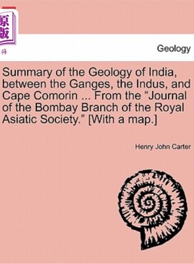 海外直订Summary of the Geology of India, Between the Ganges, the Indus, and Cape Comorin 印度地质概况，恒河、印度河