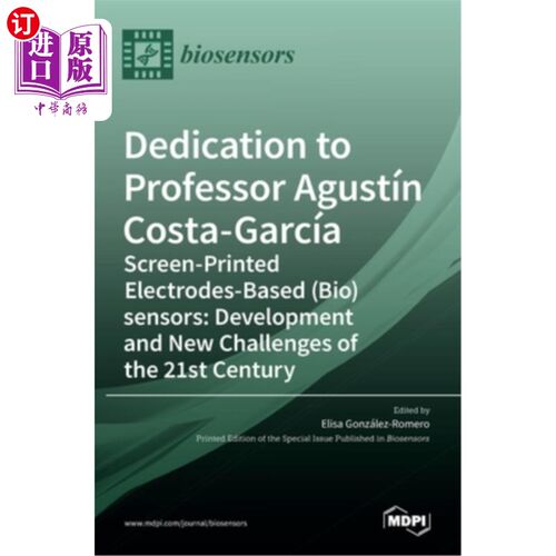 海外直订Dedication to Professor Agustín Costa-García: Screen-Printed Electrodes-Based (B 献给教授Agustí