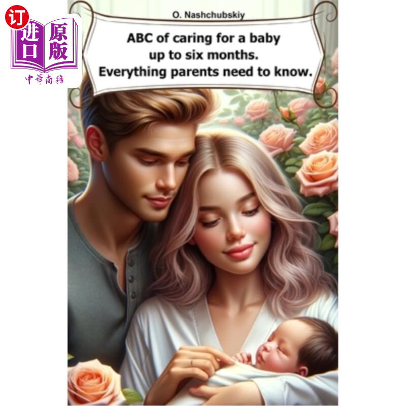 海外直订ABC of caring for a baby up to six months. Everything parents need to know. 照顾六个月婴儿的ABC。父母需要知