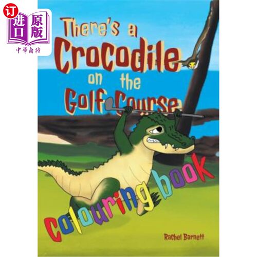 海外直订There's a Crocodile on the Golf Course Colouring Book 高尔夫球场涂色书上有一只鳄鱼
