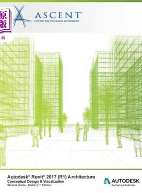 海外直订Autodesk Revit 2017 (R1) Architecture: Conceptual Design & Visualization: Metric autodesk r