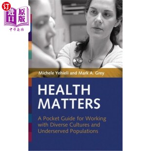 海外直订医药图书Health Matters: A Pocket Guide for Working with Diverse Cultures and Underserved 健康问题:与不同文