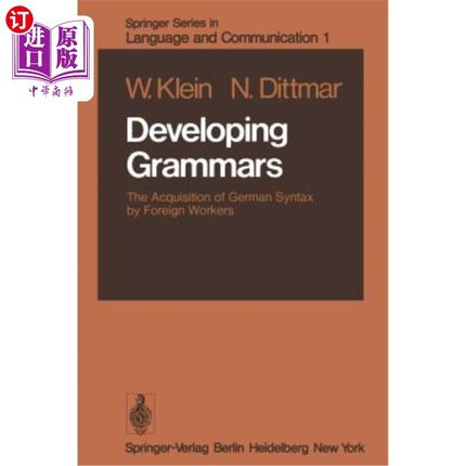 海外直订Developing Grammars: The Acquisition of German Syntax by Foreign Workers 发展语法：外国工人对德语语法的习得