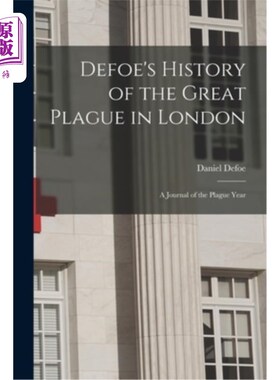 海外直订Defoe's History of the Great Plague in London: A Journal of the Plague Year 笛福的《伦敦大瘟疫史:瘟疫年日记