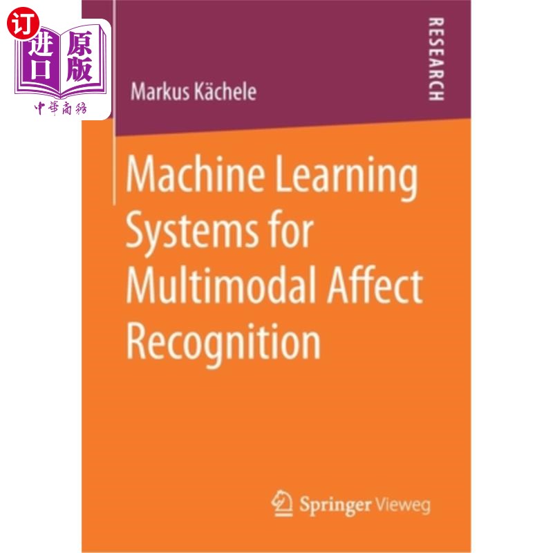 海外直订Machine Learning Systems for Multimodal Affect Recognition 多模态情感识别的机器学习系统