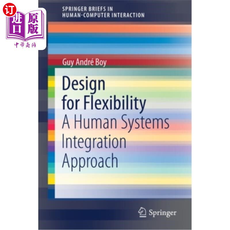 海外直订Design for Flexibility: A Human Systems Integration Approach 灵活性设计:一种人类系统集成方法