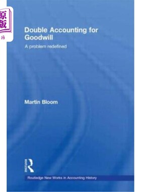 海外直订Double Accounting for Goodwill: A Problem Redefined 商誉双重会计:一个重新定义的问题