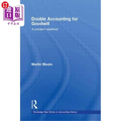 海外直订Double Accounting for Goodwill: A Problem Redefined 商誉双重会计:一个重新定义的问题
