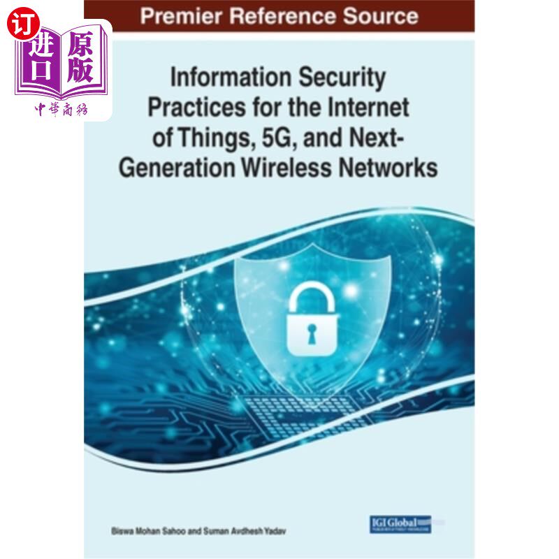 海外直订Information Security Practices for the Internet of Things, 5G, and Next-Generati 物联网、5G和下一代无线